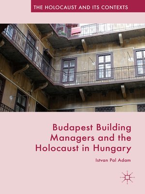 cover image of Budapest Building Managers and the Holocaust in Hungary